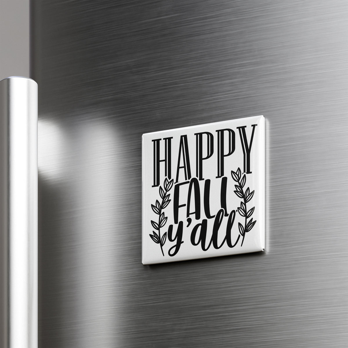A white refrigerator with a black and white graphic that says "HAPPY FALL Y'ALL" on it.
