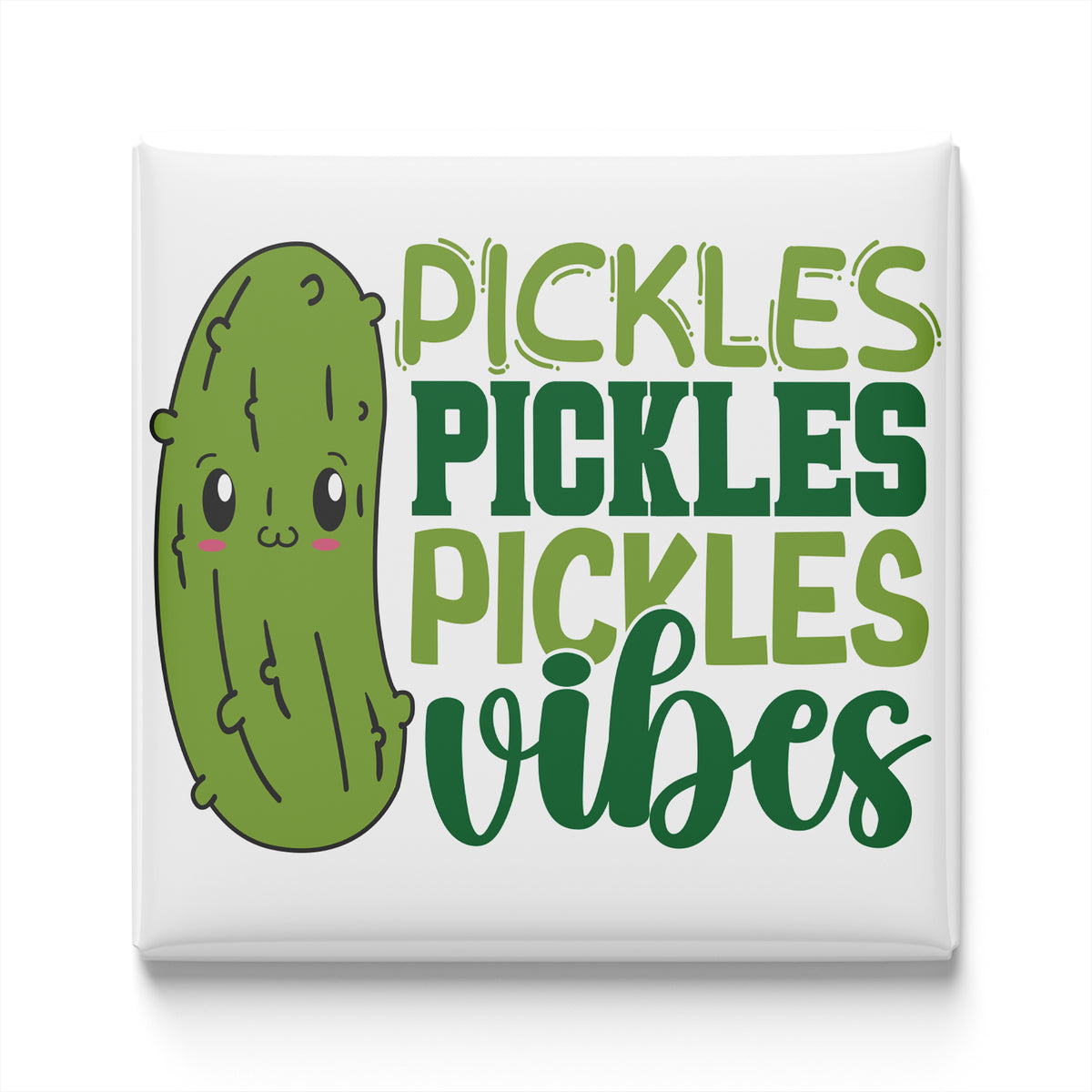 A cartoon image of a pickle with a text overlay that says "PICKLES PICKLES VIBES".