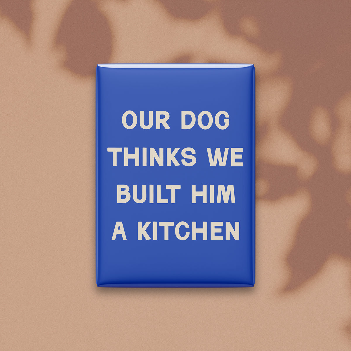 Our Dog Thinks We Built Him a Kitchen Magnet