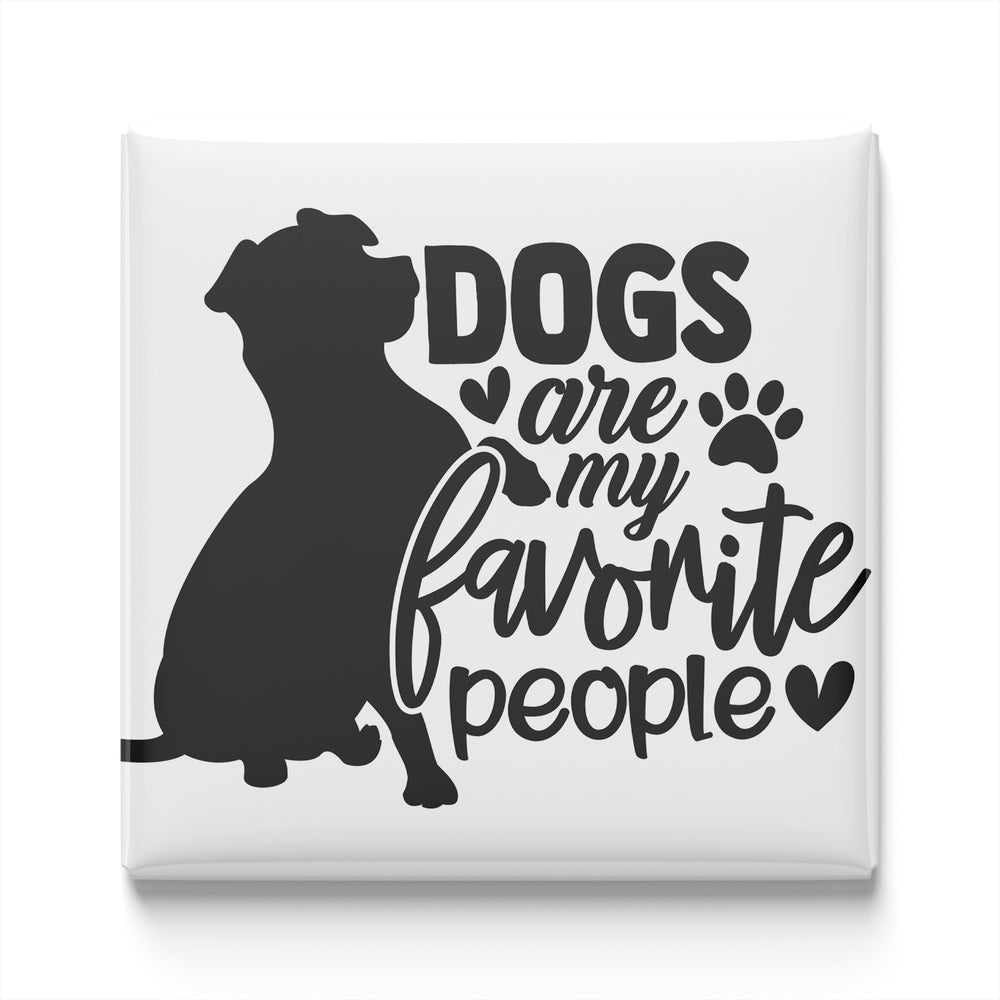 a silhouette of a dog with the text "Dogs are my favorite people" written below it.