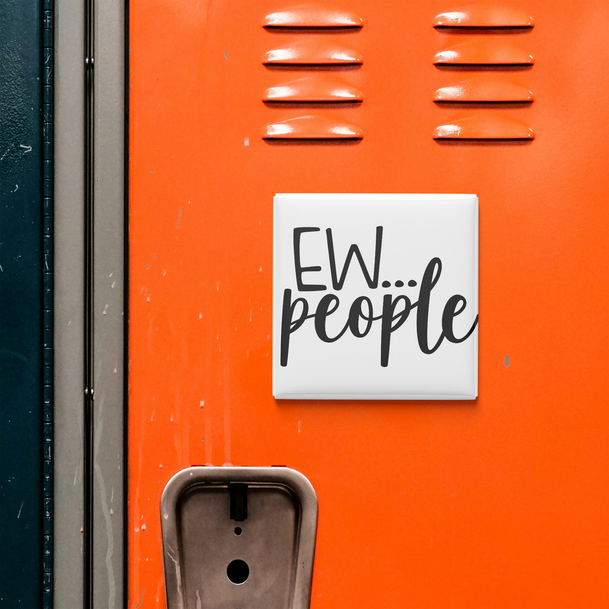 a close-up of an orange locker with a sign that says "EW... people".