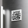 A white refrigerator magnet with the text "Sorry I have plans with my cat" printed on it.