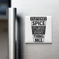 a white magnet with a black text design on a metallic surface, which reads "Pumpkin spice makes every thing nice".
