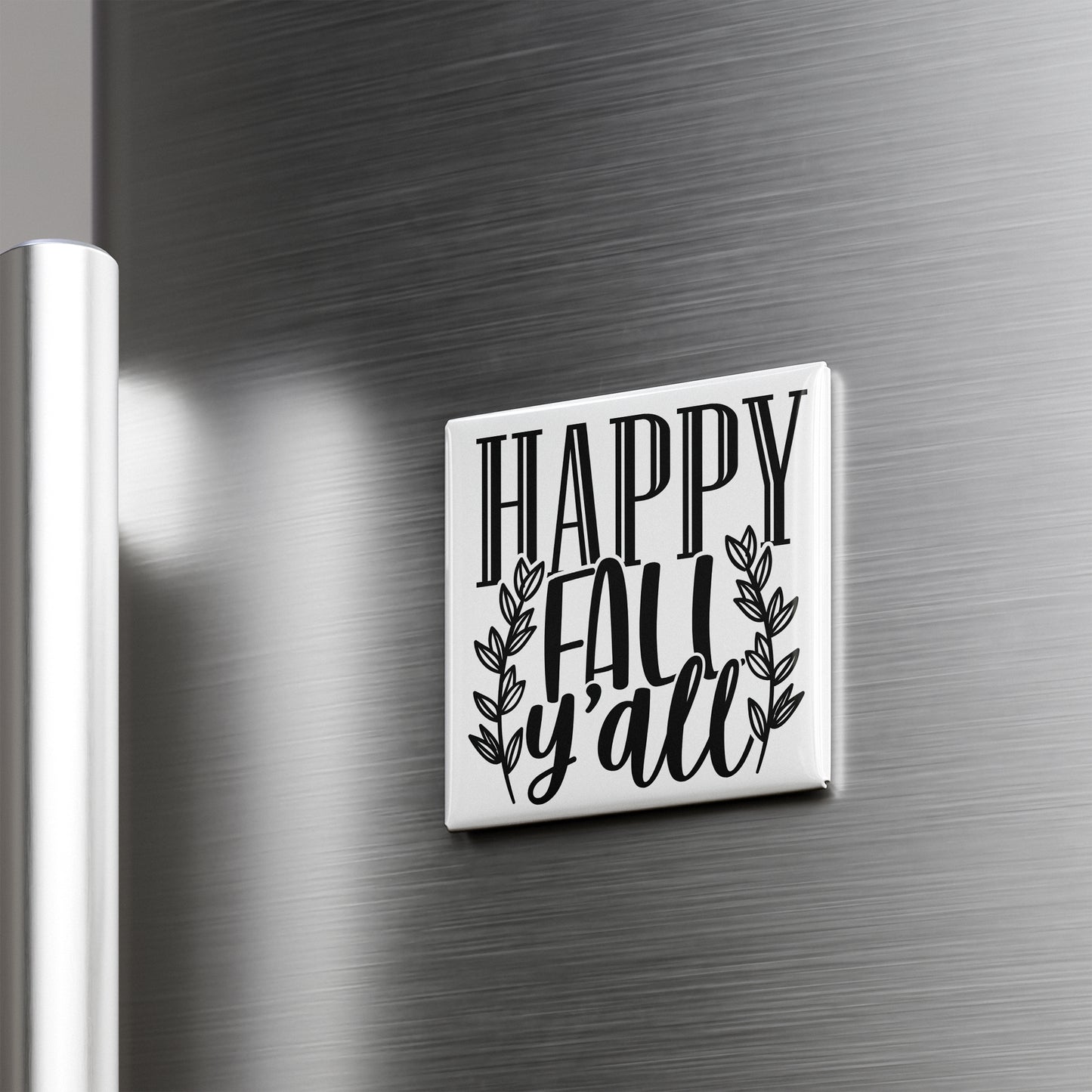 A white refrigerator with a black and white graphic that says "HAPPY FALL Y'ALL" on it.