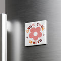 A white square magnet with a pink flower design and the text "KNOW YOUR WORTH" on it, mounted on a metallic surface.