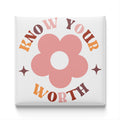 a pink flower with the text "KNOW YOUR WORTH" written around it.
