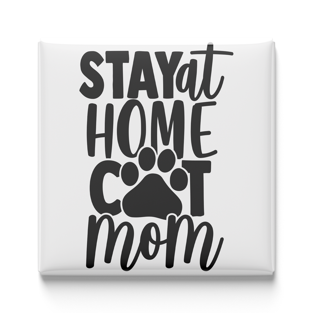 Stay-at-Home Cat Mom Magnet