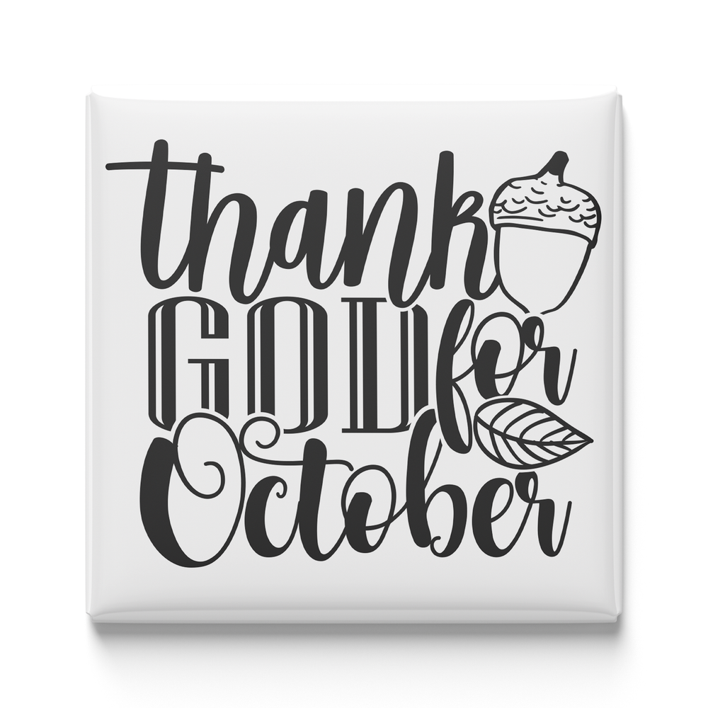 Thank God for October Magnet