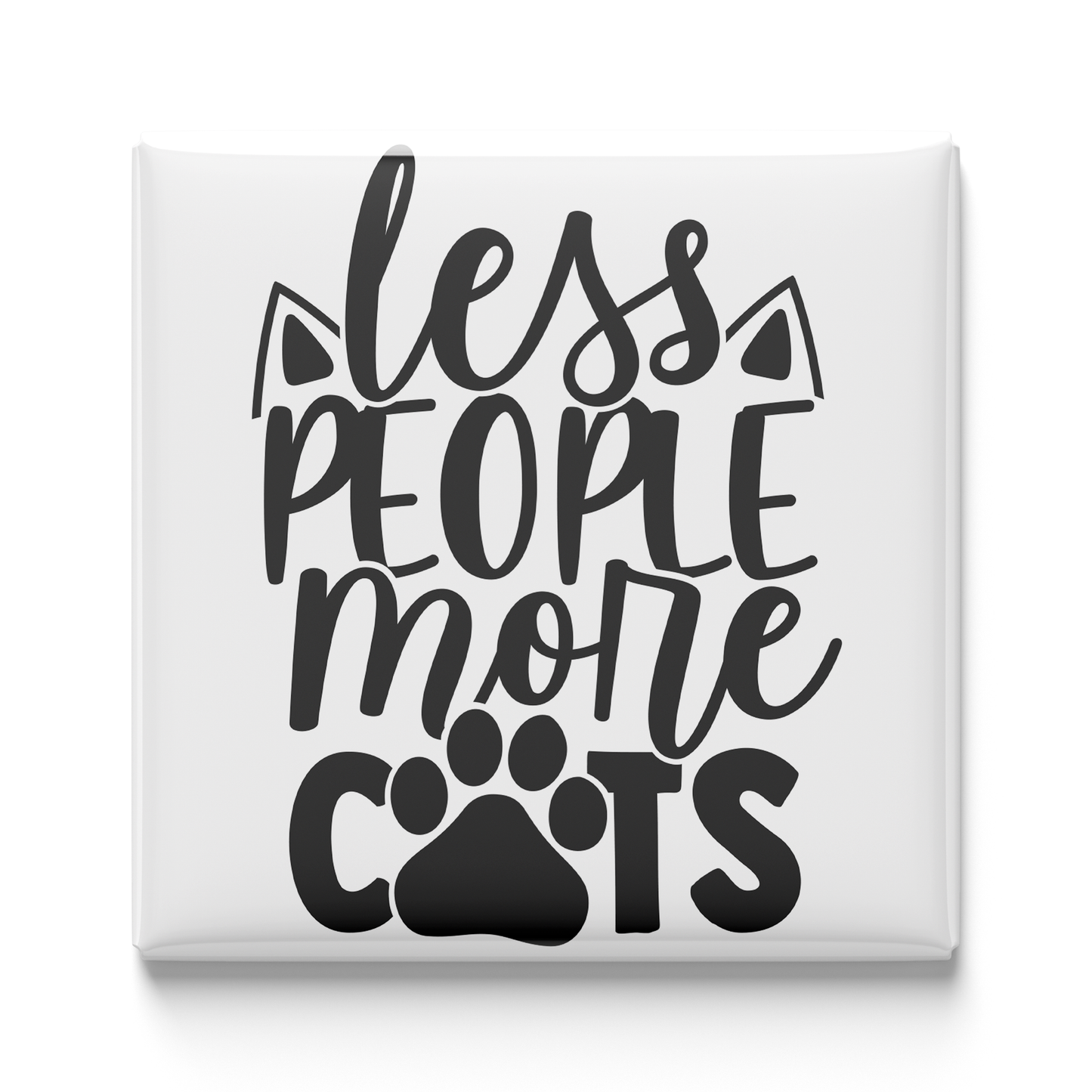 Less People, More Cats Magnet