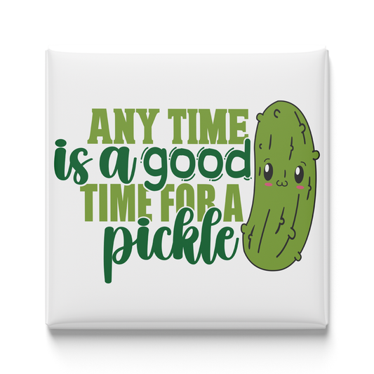 Anytime Is a Good Time For a Pickle Magnet