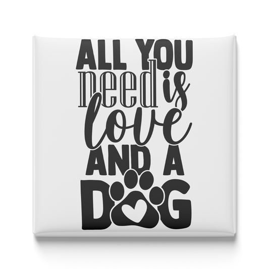 All You Need Is Love and a Dog Magnet