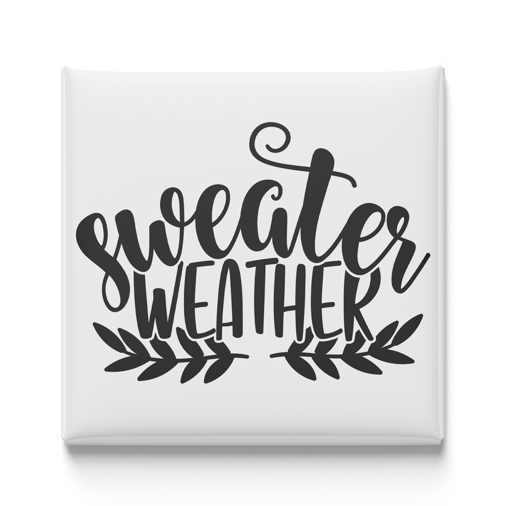 Sweater Weather Magnet