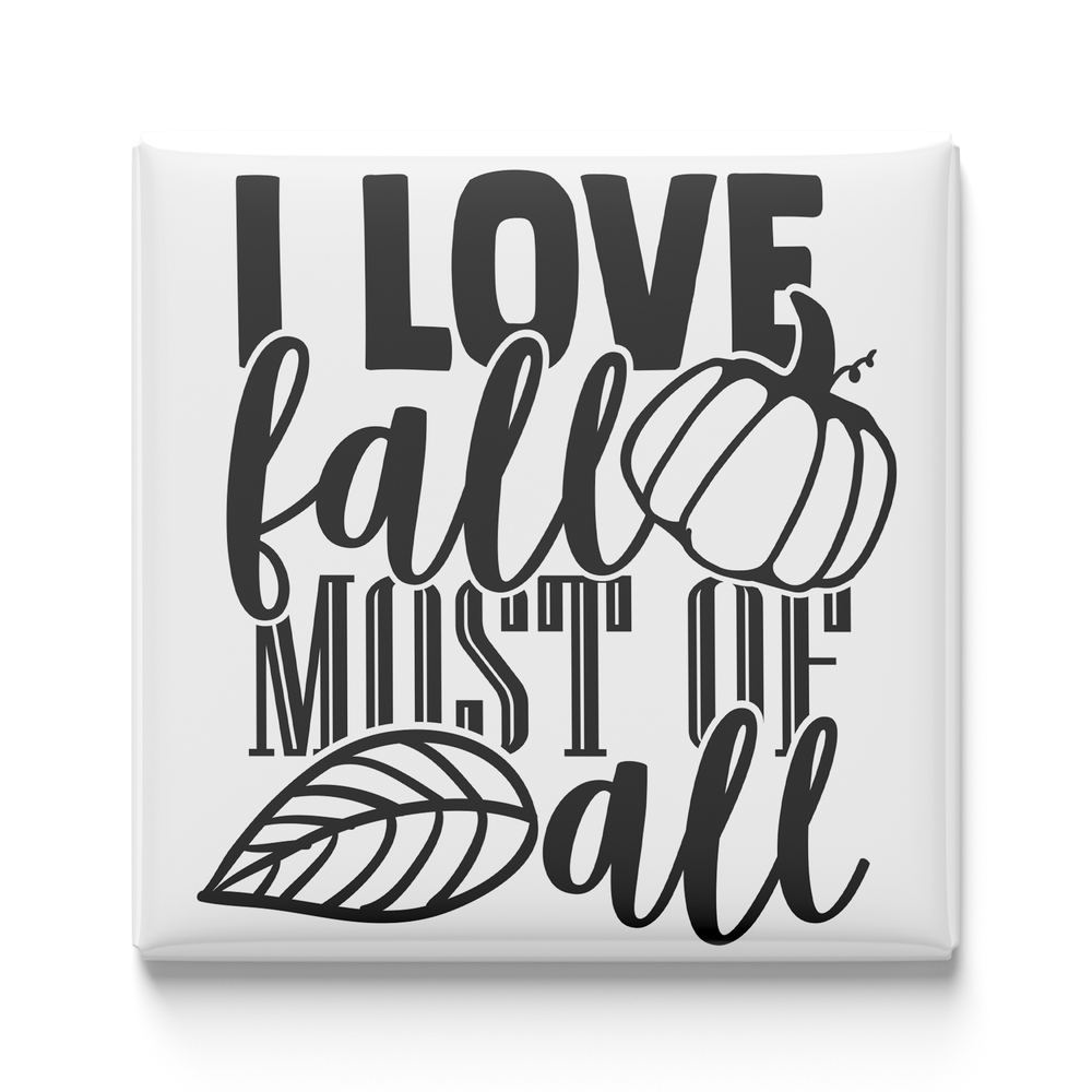 I Love Fall Most of All Magnet