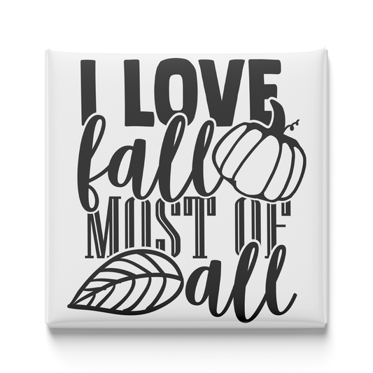 I Love Fall Most of All Magnet