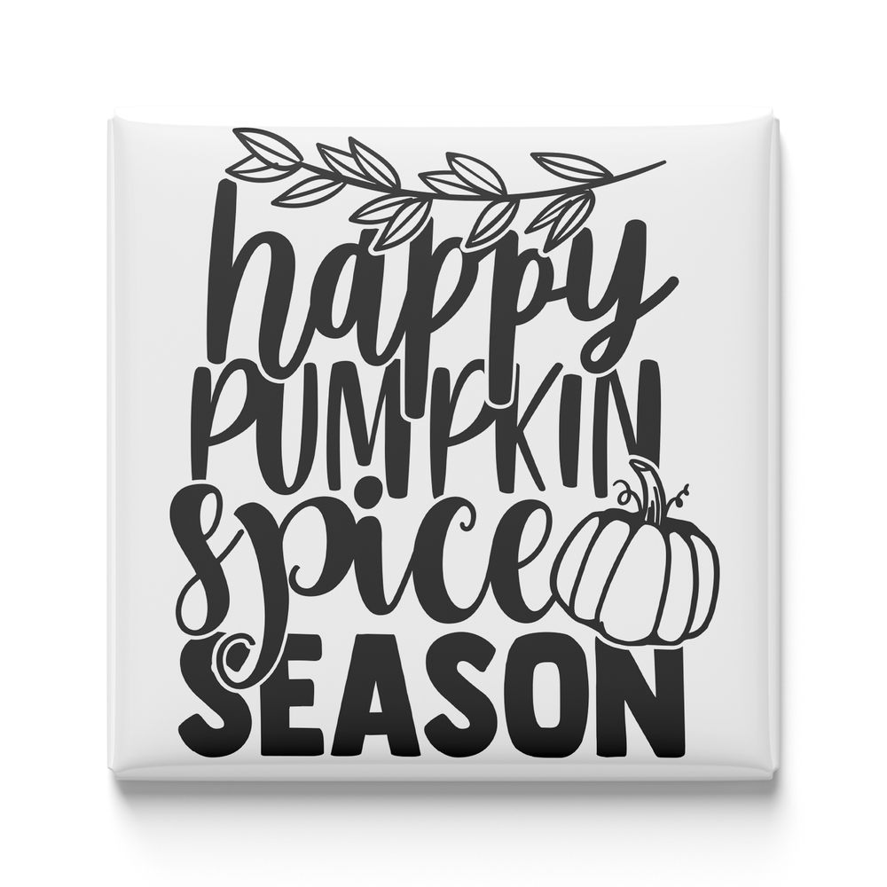 Happy Pumpkin Spice Season Magnet