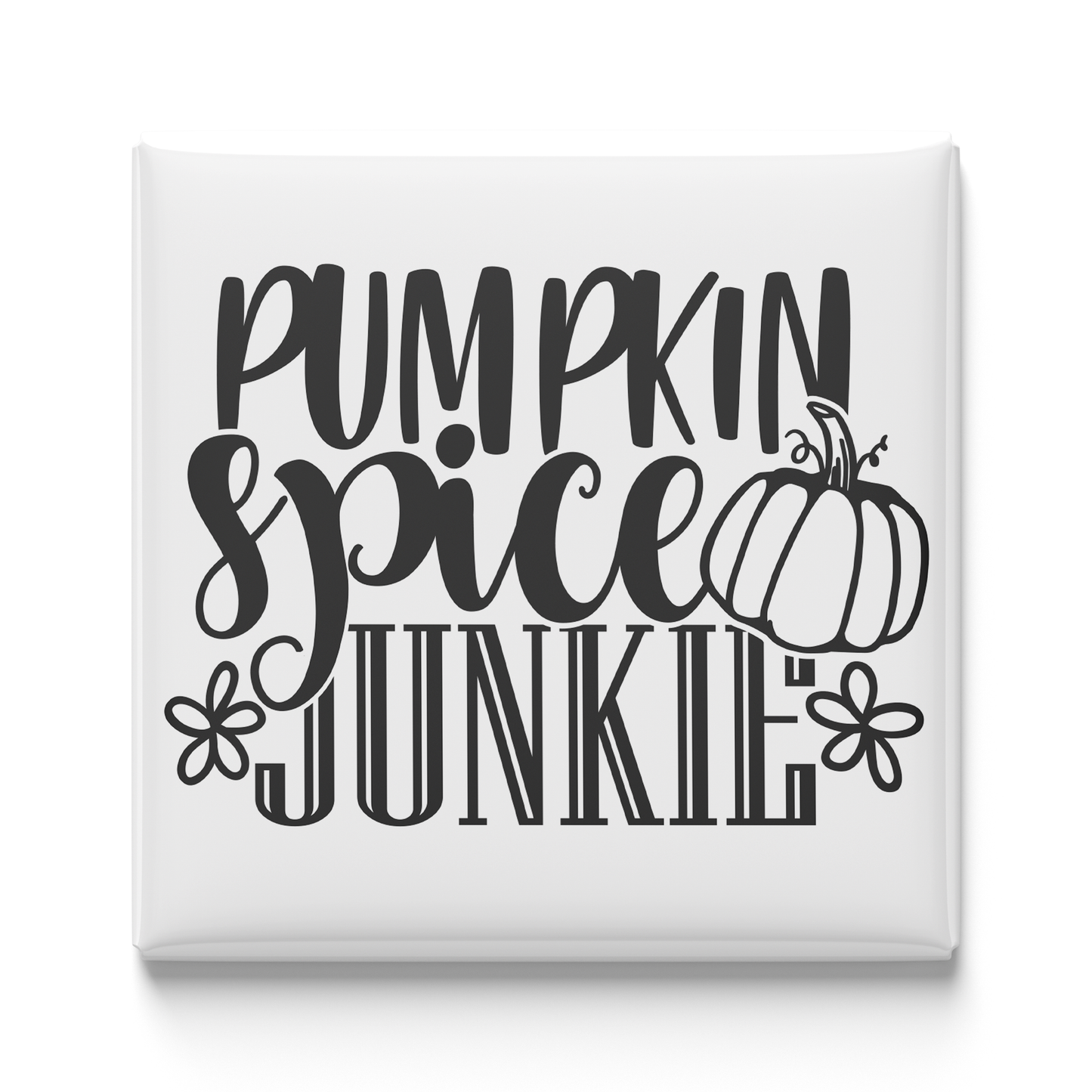 Pumpkin Spice Junkie Magnet