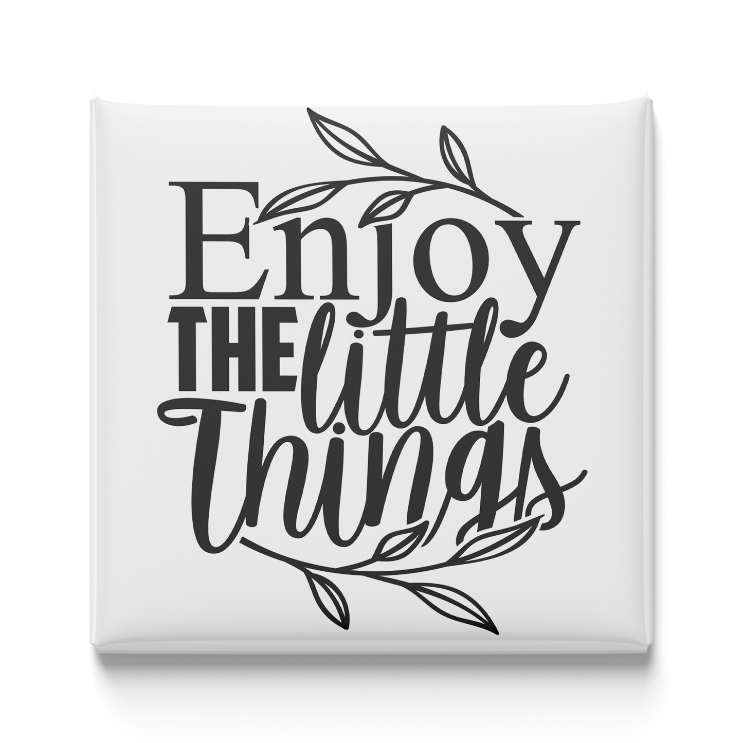 Enjoy the Little Things Magnet