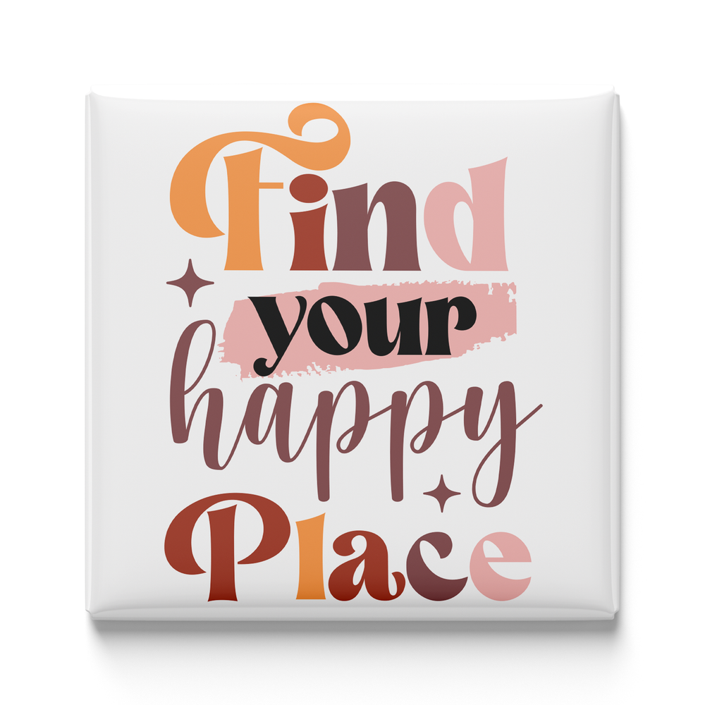 Find Your Happy Place Magnet