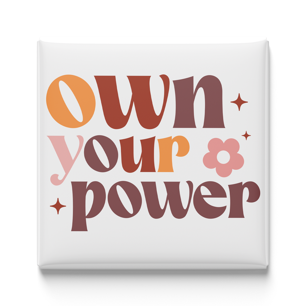 Own Your Power Magnet