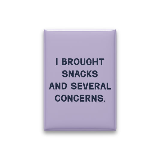 “I brought snacks and several concerns.” lilac quote magnet on white