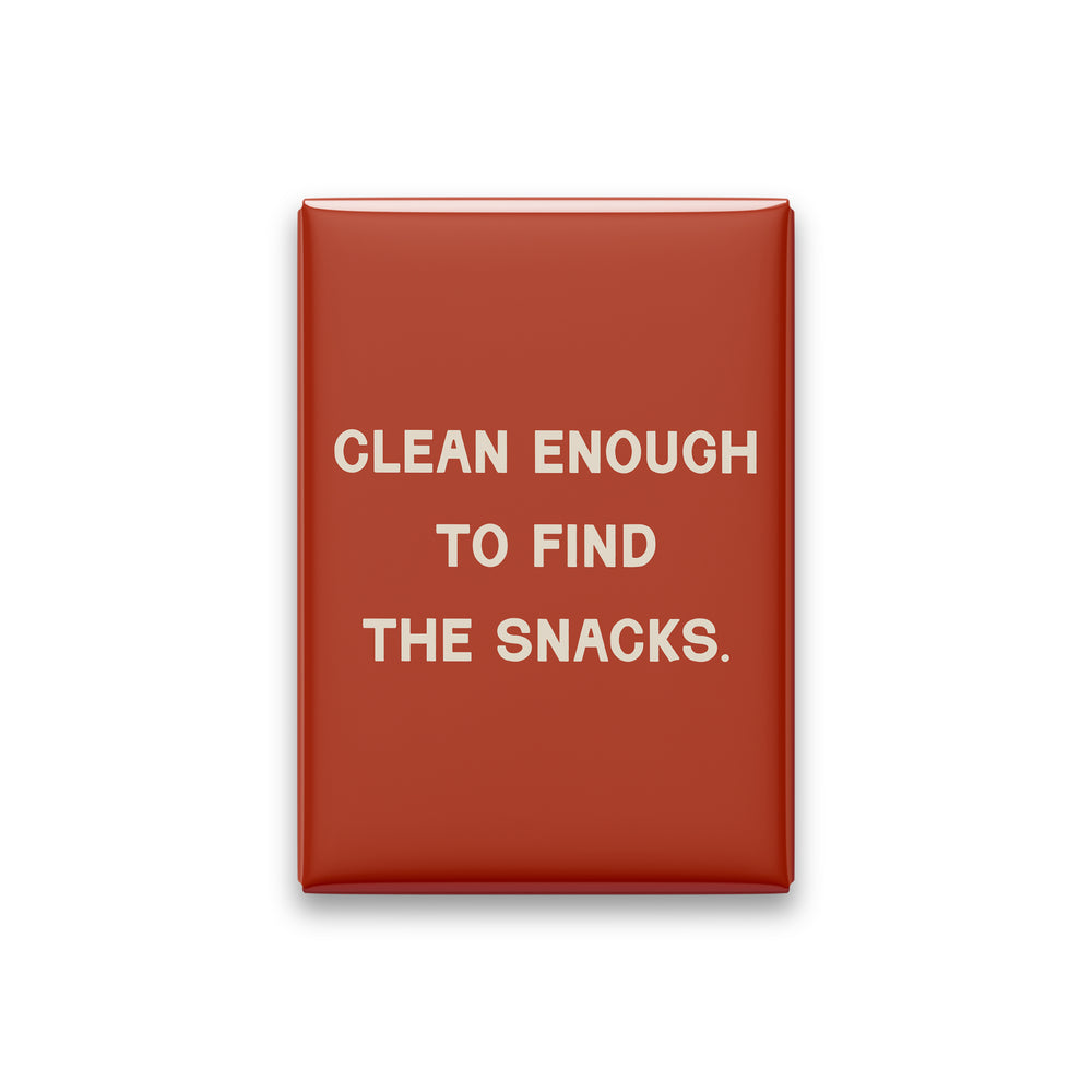 “Clean enough to find the snacks.” terracotta quote magnet on white