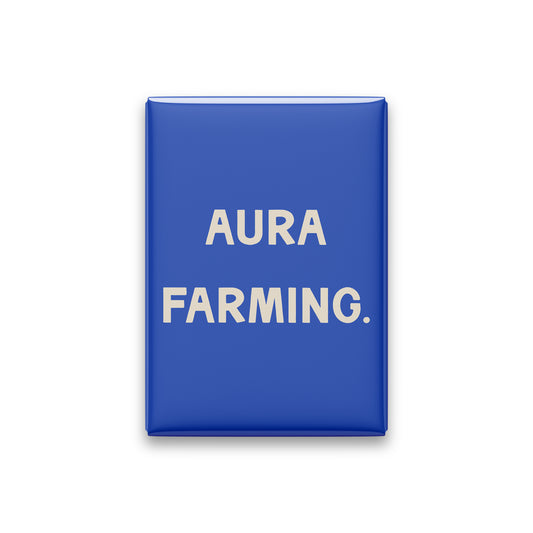 “Aura farming.” cobalt quote magnet on white