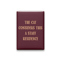 The Cat Considers This a Staff Residence Magnet