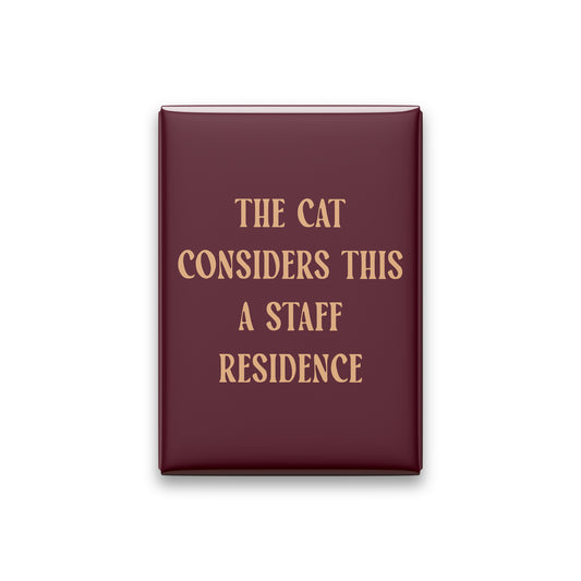 The Cat Considers This a Staff Residence Magnet