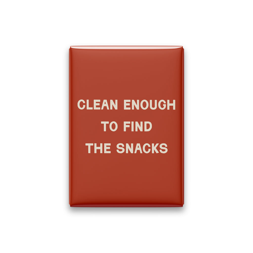 Clean Enough to Find the Snacks Magnet
