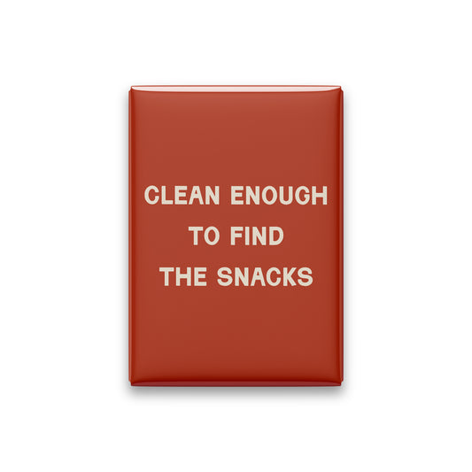 Clean Enough to Find the Snacks Magnet