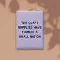 The Craft Supplies Have Formed a Small Nation Magnet