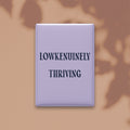 Lowkenuinely Thriving Magnet