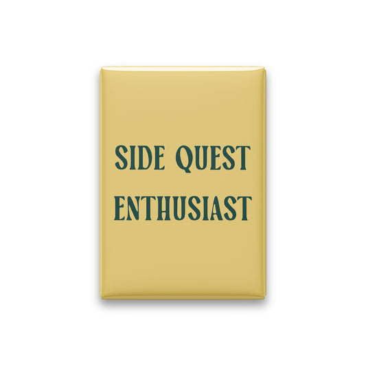 Side Quest Enthusiast Magnet
