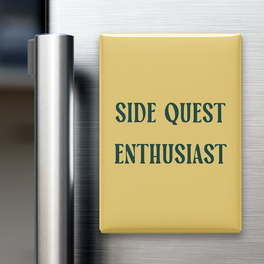 Side Quest Enthusiast Magnet