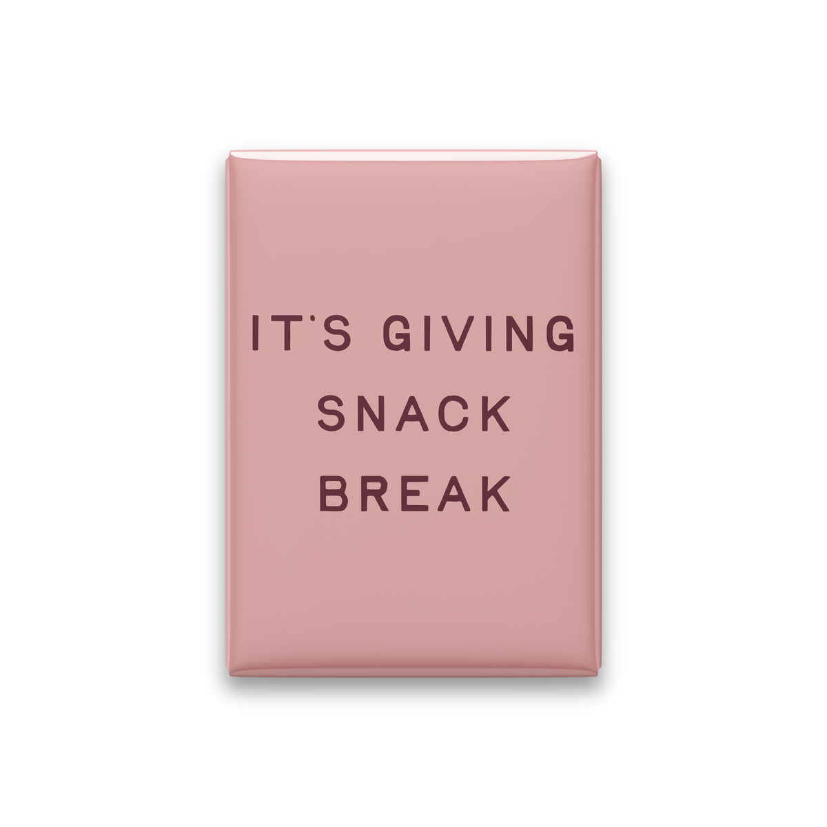 It's Giving Snack Break Magnet