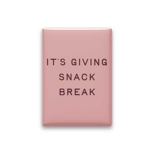It's Giving Snack Break Magnet