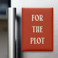 For the Plot Magnet
