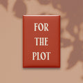 For the Plot Magnet
