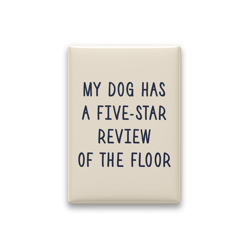 My Dog Has a Five-star Review of the Floor Magnet