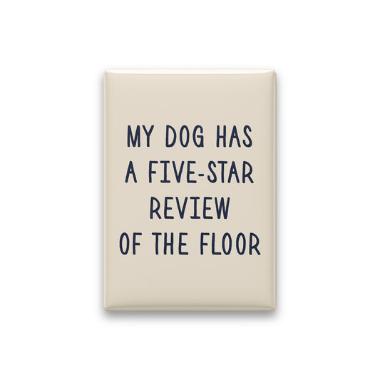 My Dog Has a Five-star Review of the Floor Magnet