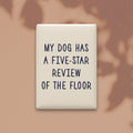 My Dog Has a Five-star Review of the Floor Magnet