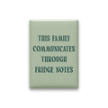 This Family Communicates Through Fridge Notes Magnet