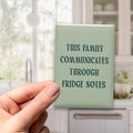 This Family Communicates Through Fridge Notes Magnet