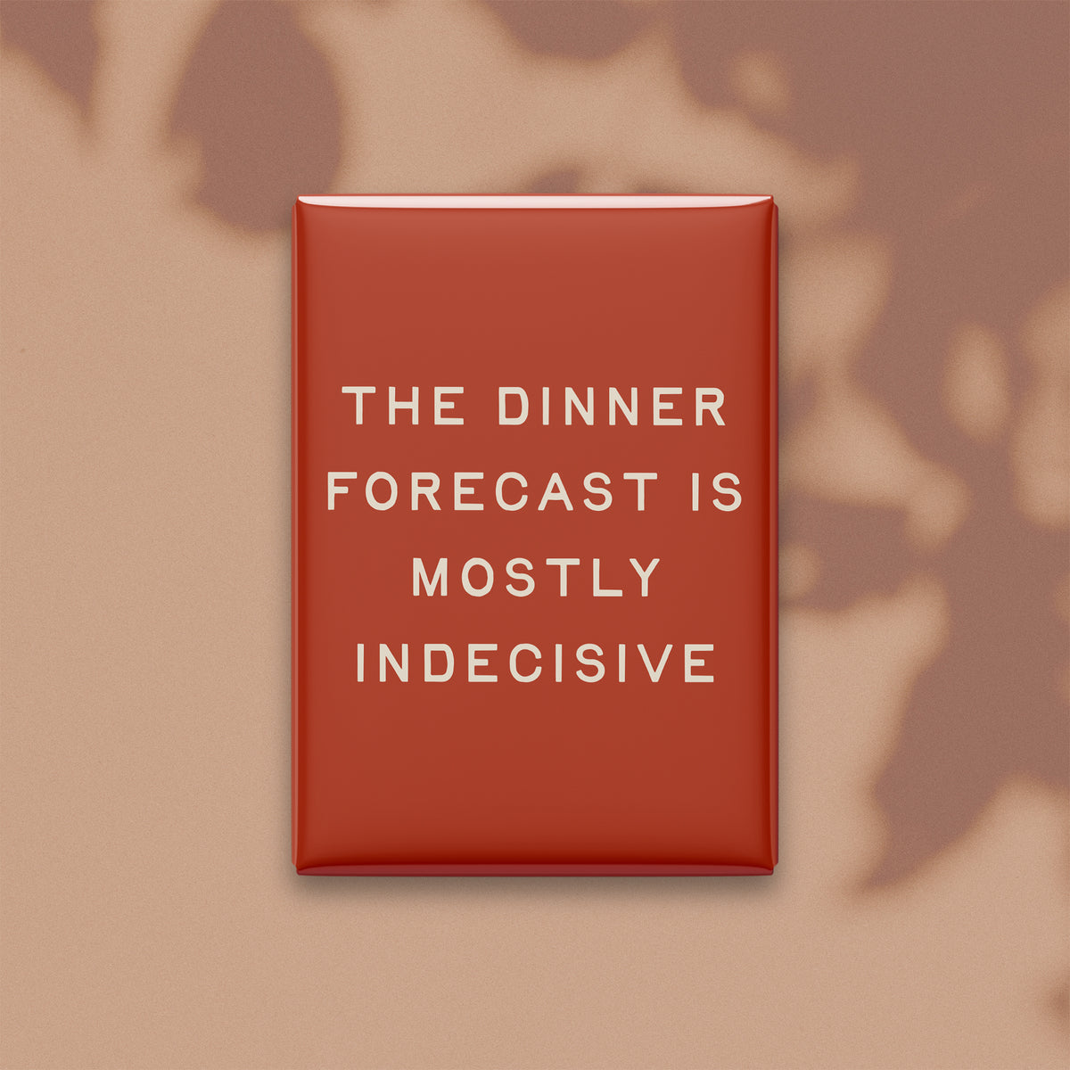 The Dinner Forecast Is Mostly Indecisive Magnet