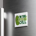 A refrigerator door with a humorous text sticker that reads "I'm the real dill".