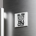 A white magnet with the text "ALL YOU NEED IS LOVE AND A COOT" is attached to a metallic surface.