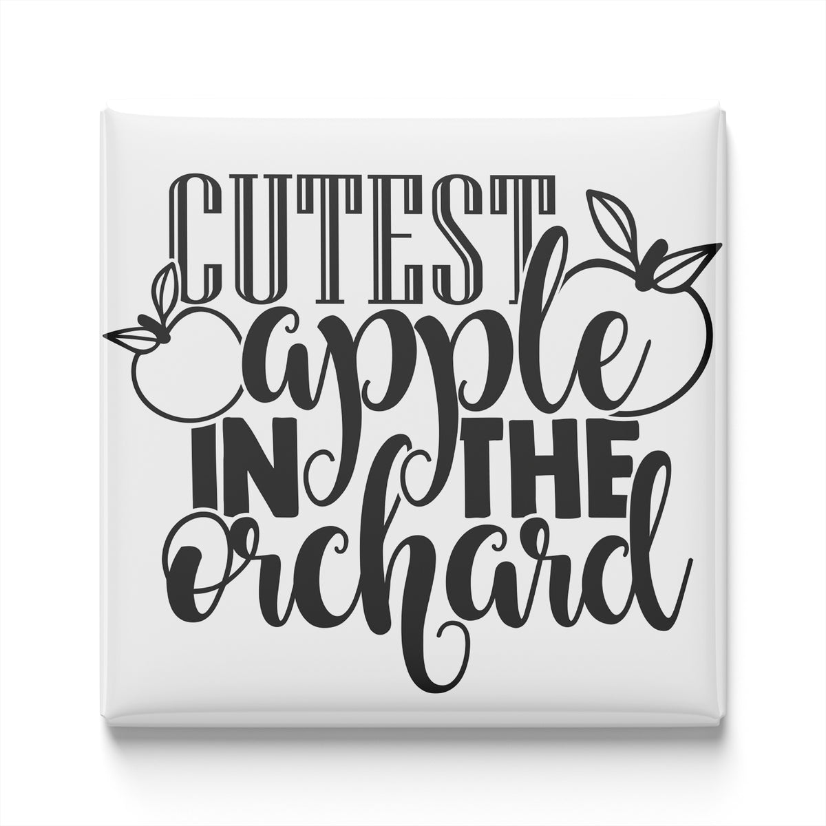 the text "CUTEST APPLE IN THE ORCHARD" in a stylized font, with the word "CUTEST" emphasized and the word "APPLE" below it.