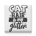 the text "CAT HAIR is my glitter" in a stylized font, surrounded by stars.