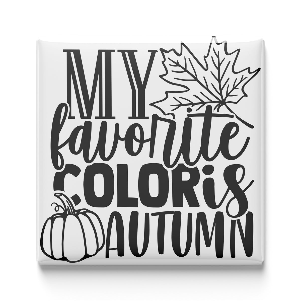 a text that says "MY favorite COLOR is AUTUMN" along with a pumpkin and a leaf.