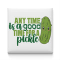 a cartoon pickle with a face and the text "Any time is a good time for a pickle" written below it.